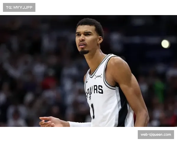 ESPN模型显示马刺胜灰熊概率61.6%，文班亚马率队冲西部前三